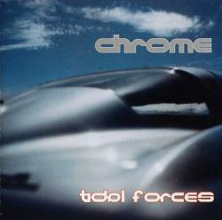 Chrome (USA) : Tidal Forces (No Humans Allowed Pt II)